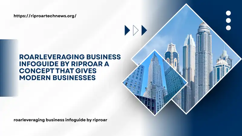 roarleveraging business infoguide by riproar