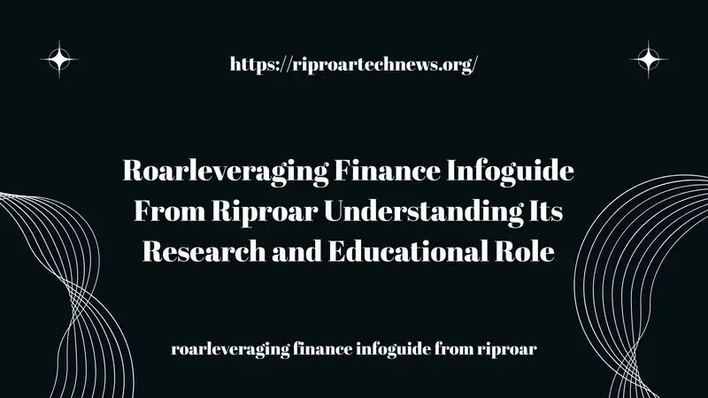 roarleveraging finance infoguide from riproar